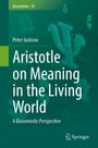 Peter Jackson: Aristotle on Meaning in the Living World, Buch