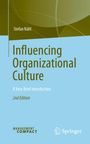 Stefan Kühl: Influencing Organizational Culture, Buch