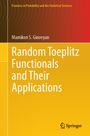 Mamikon S. Ginovyan: Random Toeplitz Functionals and Their Applications, Buch