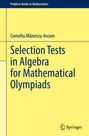 „Problem Books in Mathematics“. Corneliu Mănescu-Avram. „Selection Tests in Algebra for Mathematical Olympiads“. Springer-Logo.