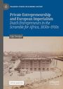 Gijs Dreijer: Private Entrepreneurship and European Imperialism, Buch
