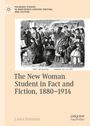 Laura Rotunno: The New Woman Student in Fact and Fiction, 1880-1914, Buch