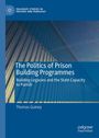 Thomas Guiney: The Politics of Prison Building Programmes, Buch