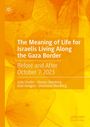 Julia Chaitin: The Meaning of Life for Israelis Living Along the Gaza Border, Buch