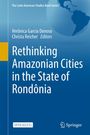 : Rethinking Amazonian Cities in the State of Rondônia, Buch