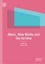 : Music, New Media and the Archive, Buch