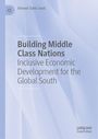 Ahmed Tahiri Jouti: Building Middle Class Nations, Buch