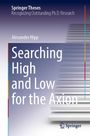 Alexander Hipp: Searching High and Low for the Axion, Buch