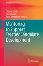 : Mentoring to Support Teacher Candidate Development, Buch