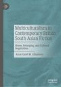 Anas Galet M. Alhaisony: Multiculturalism in Contemporary British South Asian Fiction, Buch