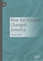 Alexei Anisin: How the Internet Changed America, Buch