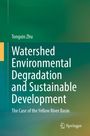 Tongxin Zhu: Watershed Environmental Degradation and Sustainable Development, Buch