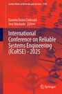 : International Conference on Reliable Systems Engineering (ICoRSE) - 2025, Buch