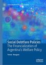 Tomas Nougues: Social Debtfare Policies, Buch