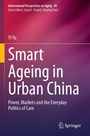 Yi Yu: Smart Ageing in Urban China, Buch