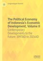 Sangaralingam Ramesh: The Political Economy of Indonesia's Economic Development, Volume II, Buch