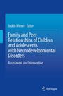 : Family and Peer Relationships of Children and Adolescents with Neurodevelopmental Disorders, Buch
