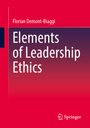 Florian Demont-Biaggi: Elements of Leadership Ethics, Buch
