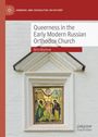 Nick Mayhew: Queerness in the Early Modern Russian Orthodox Church, Buch