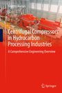 Neetin Ghaisas: Centrifugal Compressors in Hydrocarbon Processing Industries, Buch