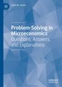 Elijah M. James: Problem-Solving in Microeconomics, Buch