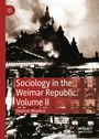 Stephan Moebius: Sociology in the Weimar Republic: Volume II, Buch
