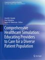 : Comprehensive Healthcare Simulation: Educating Providers to Care for a Diverse Patient Population, Buch