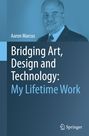 "Aaron Marcus. Bridging Art, Design and Technology: My Lifetime Work." Ein Mann im Anzug. Springer-Logo unten rechts.
