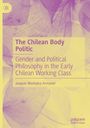 Joaquín Montalva Armanet: The Chilean Body Politic, Buch