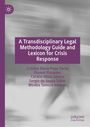 Cristina Elena Popa Tache: A Transdisciplinary Legal Methodology Guide and Lexicon for Crisis Response, Buch