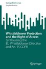 Stephan Koloßa: Whistleblower Protection and the Right of Access, Buch