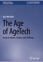 "The Age of AgeTech: Essays to Inspire, Change, and Challenge" von Alex Mihailidis; blau-lila Hintergrund mit Logo.