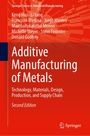 Keng Hsu: Additive Manufacturing of Metals, Buch