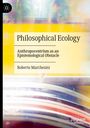 "Philosophical Ecology: Anthropocentrism as an Epistemological Obstacle" von Roberto Marchesini. Helle, abstrakte Kunst.