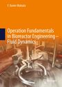 F. Xavier Malcata: Operation Fundamentals in Bioreactor Engineering - Fluid Dynamics, Buch
