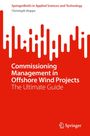 Christoph Hoppe: Commissioning Management in Offshore Wind Projects, Buch