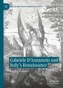 Guylian Nemegeer: Gabriele D'Annunzio and Italy's Renaissance, Buch