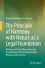 Raquel Domingues do Amaral: The Principle of Harmony with Nature as a Legal Foundation, Buch
