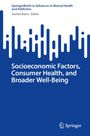 : Socioeconomic Factors, Consumer Health, and Broader Well-Being, Buch