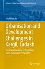 Altaf Hussain: Urbanisation and Development Challenges in Kargil, Ladakh, Buch