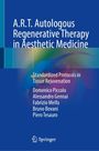 Domenico Piccolo: A.R.T. Autologous Regenerative Therapy in Aesthetic Medicine, Buch