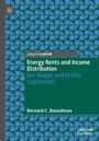 Bernard C. Beaudreau: Energy Rents and Income Distribution, Buch