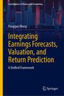 Pengguo Wang: Integrating Earnings Forecasts, Valuation, and Return Prediction, Buch