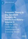 Roberto Marchionatti: Economic Theory in the Twentieth Century, An Intellectual History - Volume IV, Buch