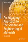 Khaled Morsi: An Engaging Approach to the Science and Engineering of Materials , Buch
