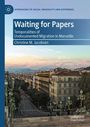 Christine M. Jacobsen: Waiting for Papers, Buch