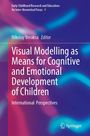 : Visual Modelling as Means for Cognitive and Emotional Development of Children, Buch
