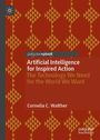 Cornelia Walther: Artificial Intelligence for Inspired Action, Buch