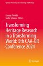 : Transforming Heritage Research in a Transforming World: 5th CAA-GR Conference 2024, Buch
