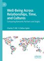 Charles T. Hill: Well-Being Across Relationships, Time, and Cultures, Buch